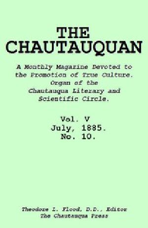 [Gutenberg 55444] • The Chautauquan, Vol. 05, July 1885, No. 10